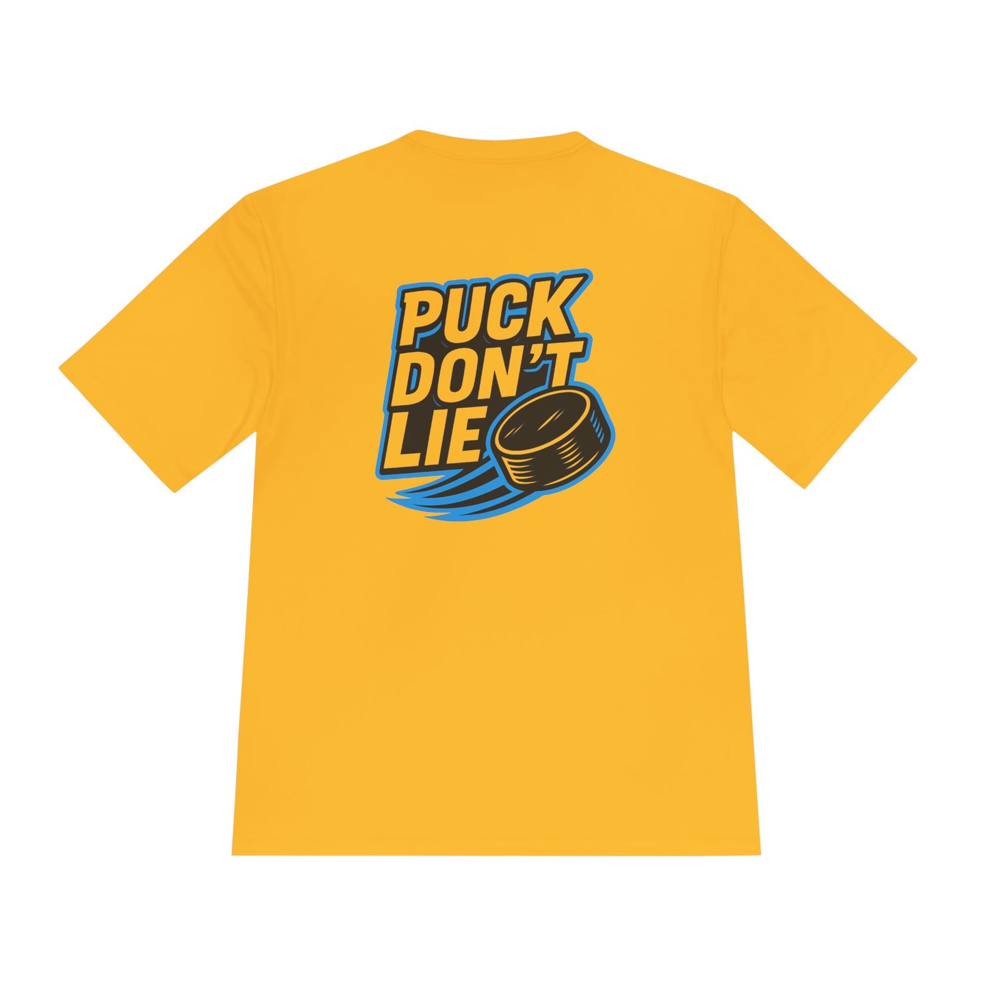 Puck Don't Lie Unisex Moisture Wicking Tee