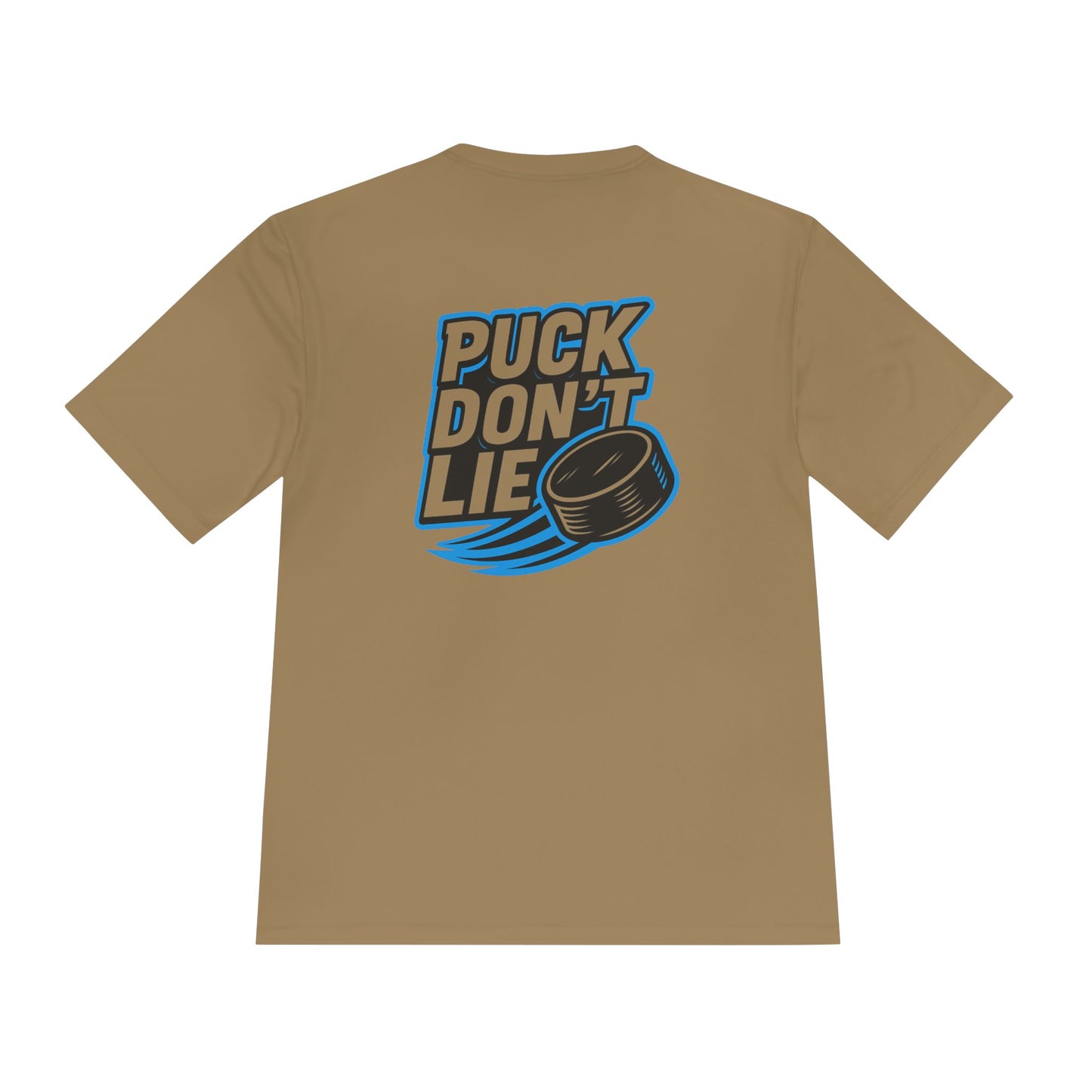 Puck Don't Lie Unisex Moisture Wicking Tee