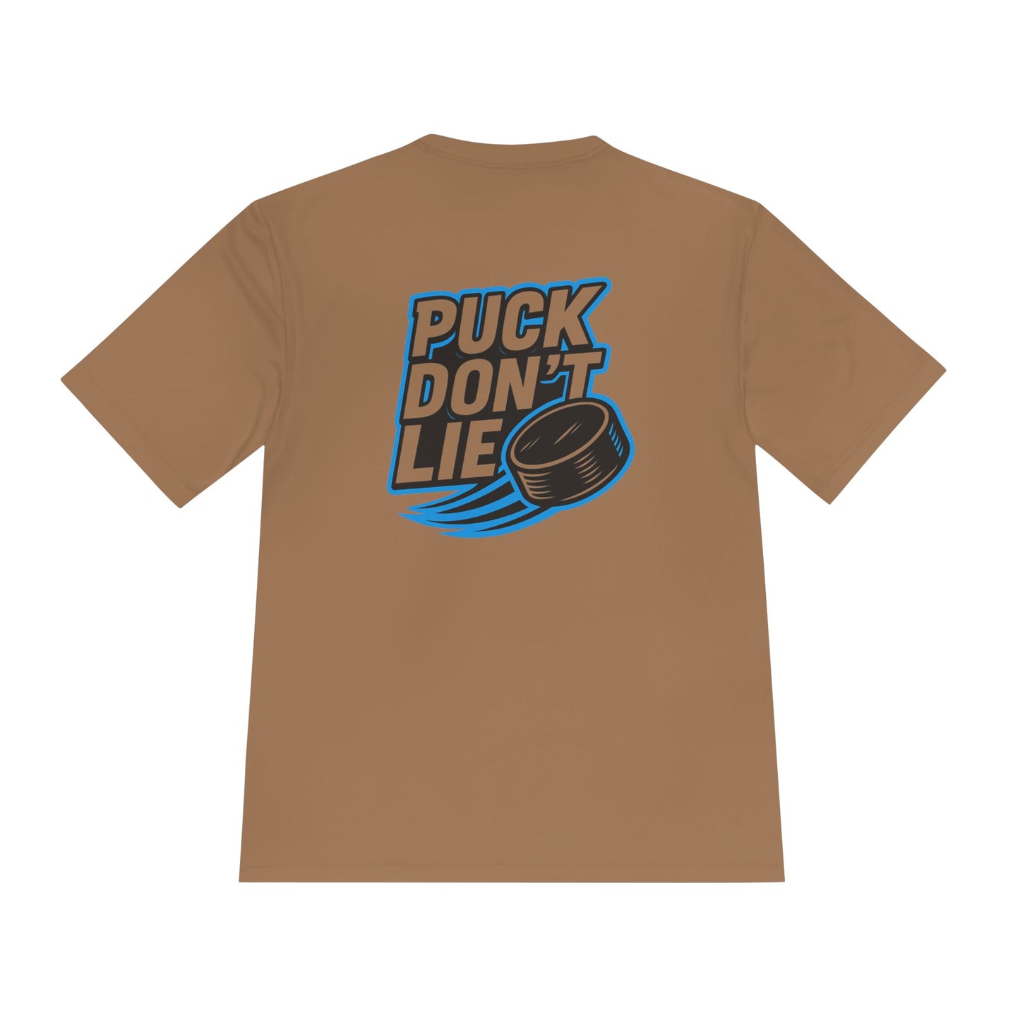 Puck Don't Lie Unisex Moisture Wicking Tee