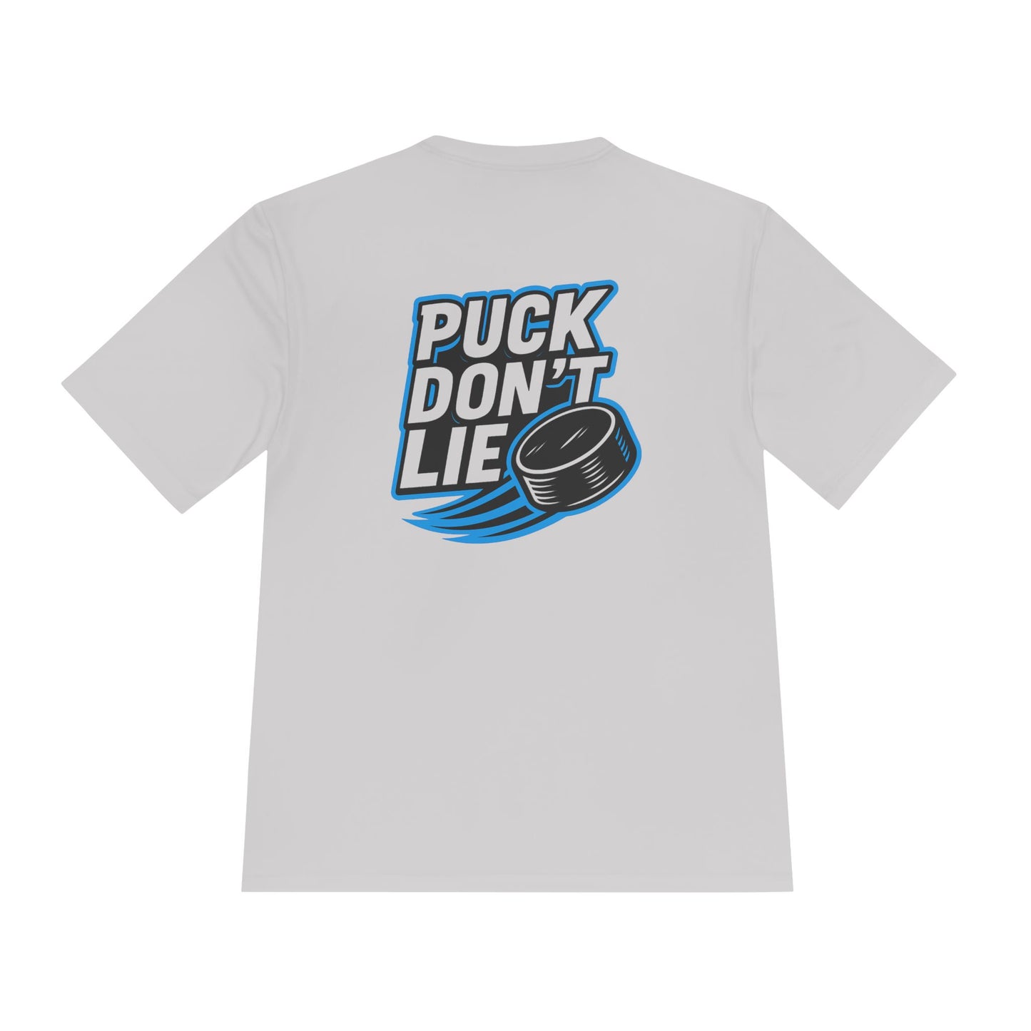 Puck Don't Lie Unisex Moisture Wicking Tee
