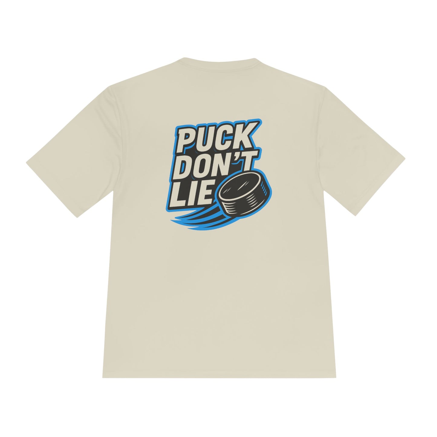 Puck Don't Lie Unisex Moisture Wicking Tee