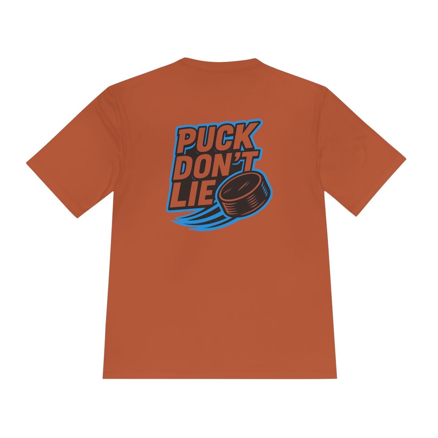 Puck Don't Lie Unisex Moisture Wicking Tee