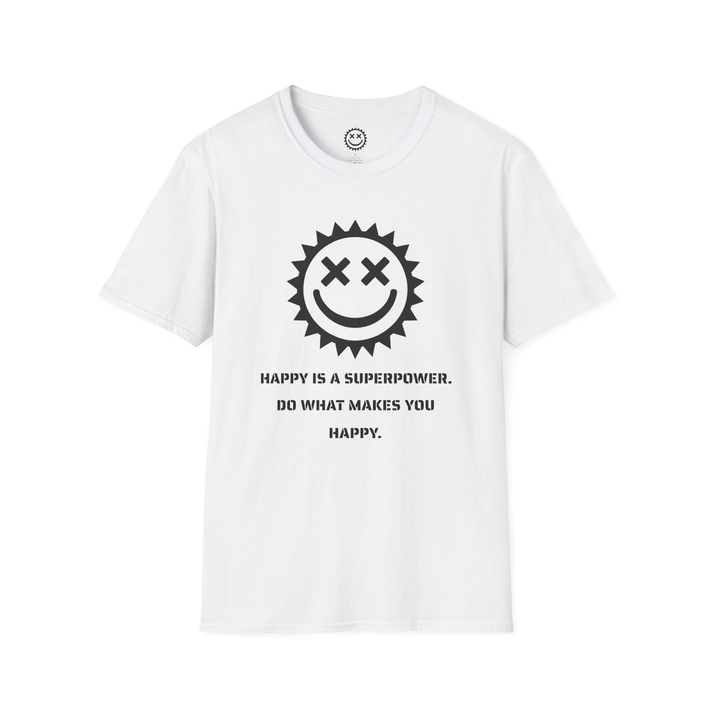 Happy is a Superpower Unisex T-Shirt
