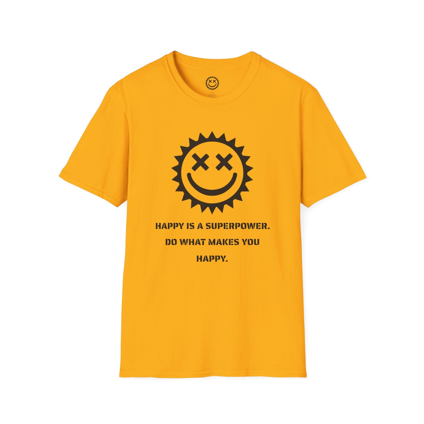 Happy is a Superpower Unisex T-Shirt