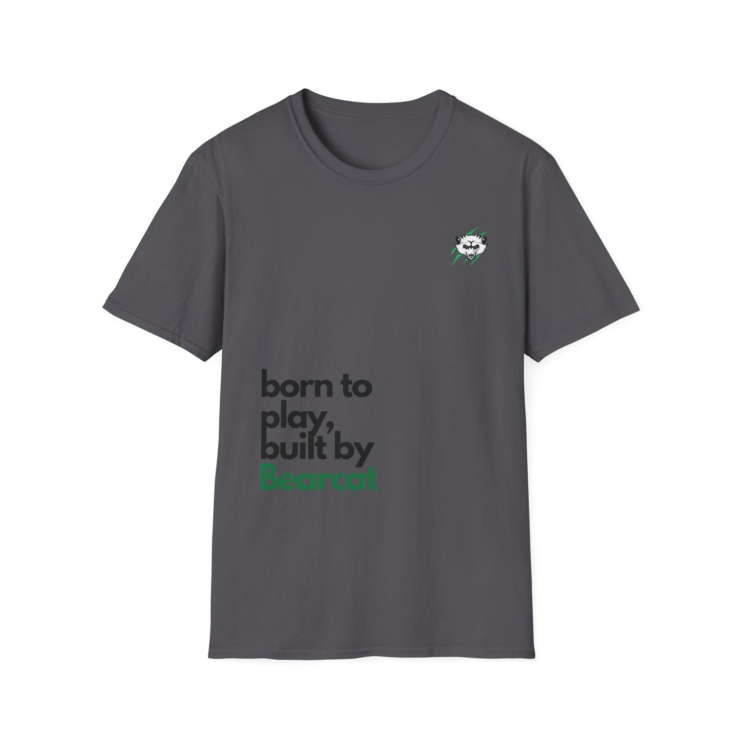 Built by Bearcat T-Shirt - Born to Play, Built by Bearcat
