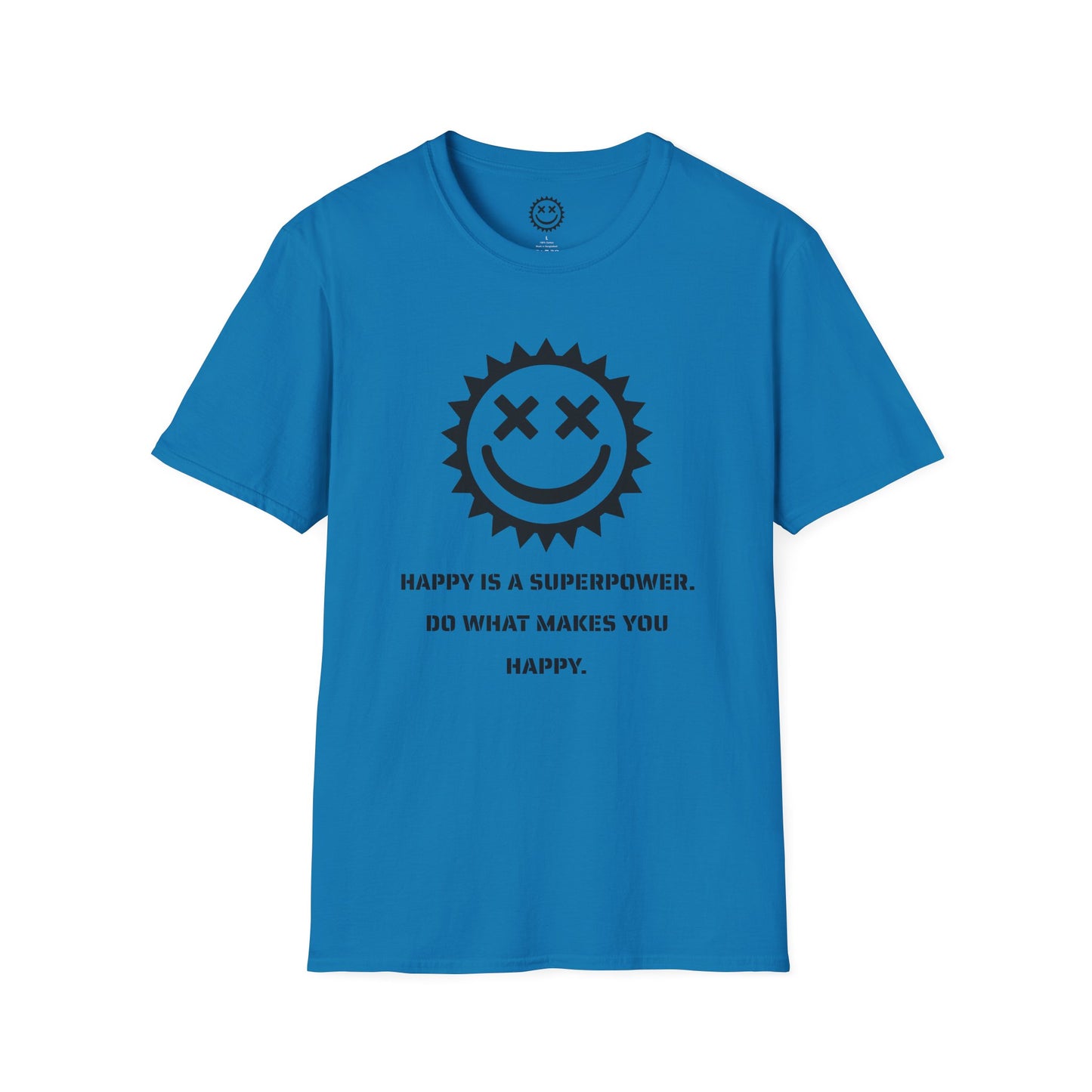 Happy is a Superpower Unisex T-Shirt