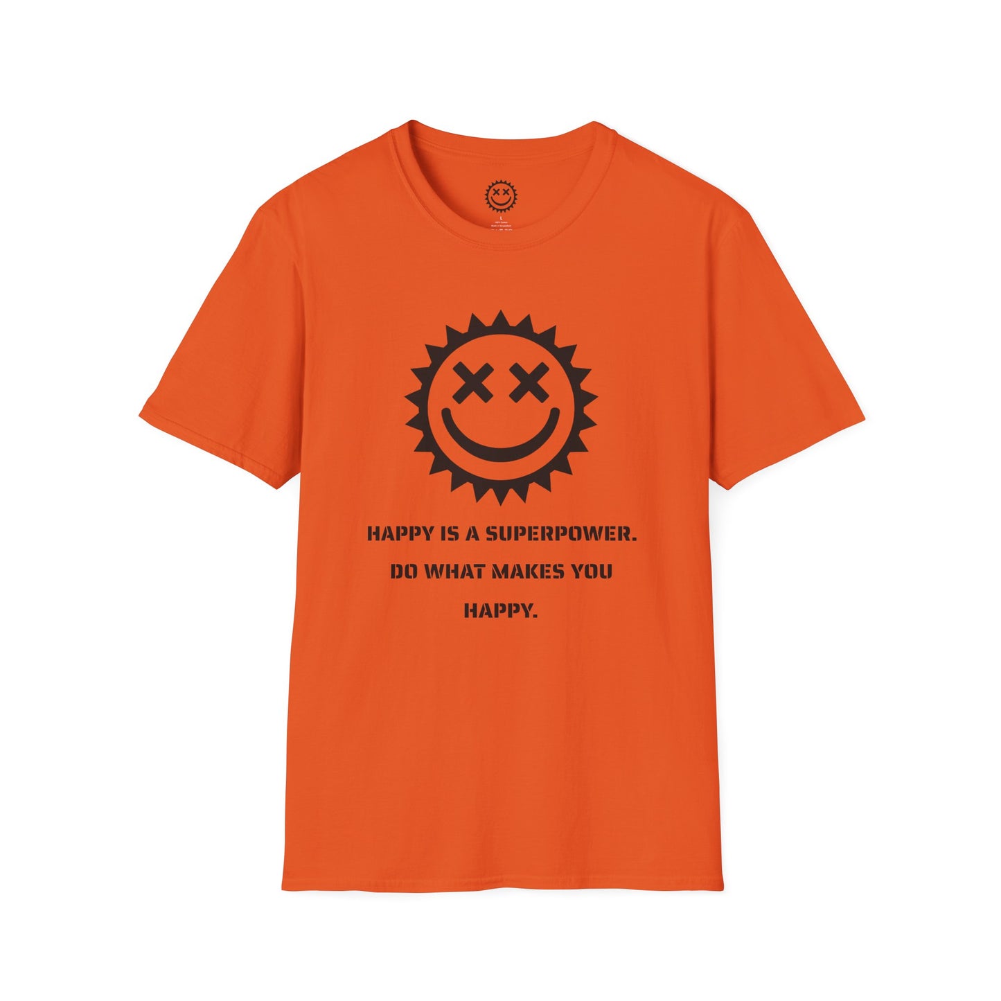 Happy is a Superpower Unisex T-Shirt
